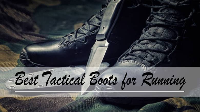 Best Tactical Boots for Running